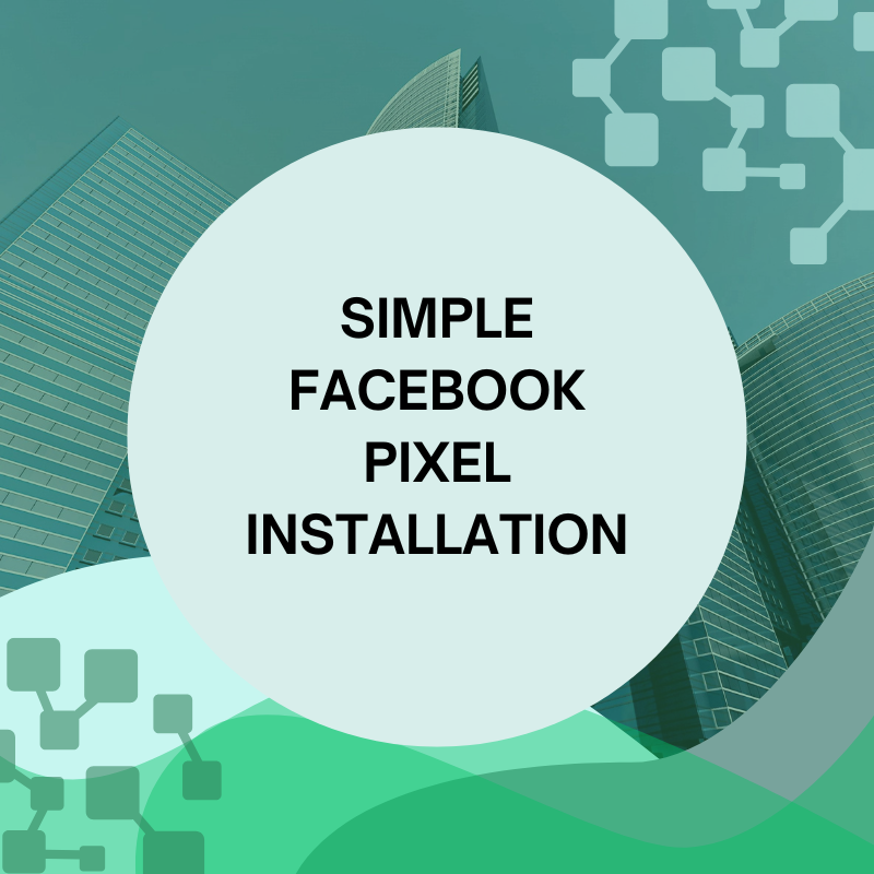 Facebook Pixel Installation - Simple